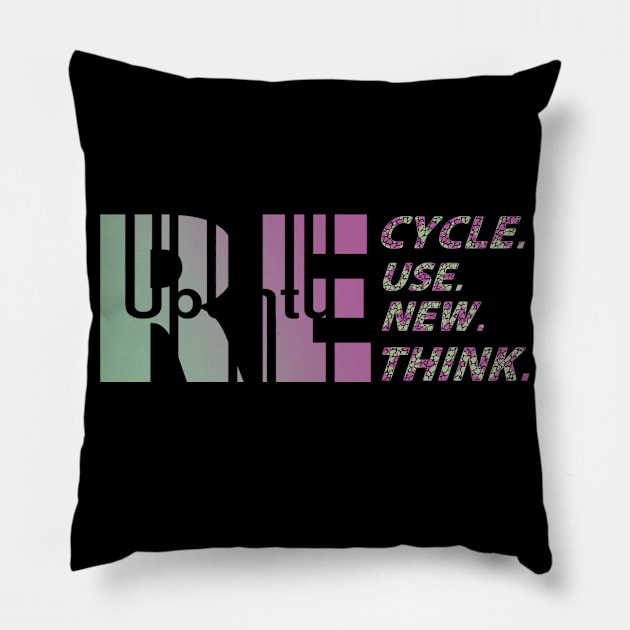 Recycle Reuse Renew Rethink Earth Day Environmental Activism T-Shirt Pillow by luxardo ART
