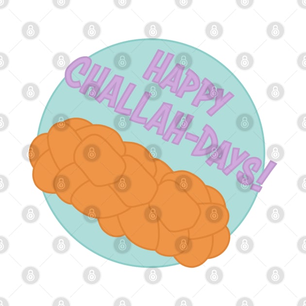 Happy Challah-days! by maya-reinstein