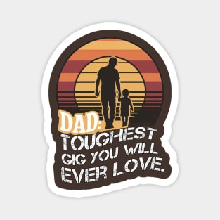 Dad Gift Ideas: Toughest Job You Will Ever Love Father's Day Magnet