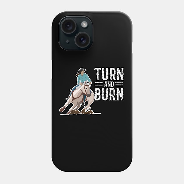 Barrel Racing -Turn And Burn Phone Case by Kudostees