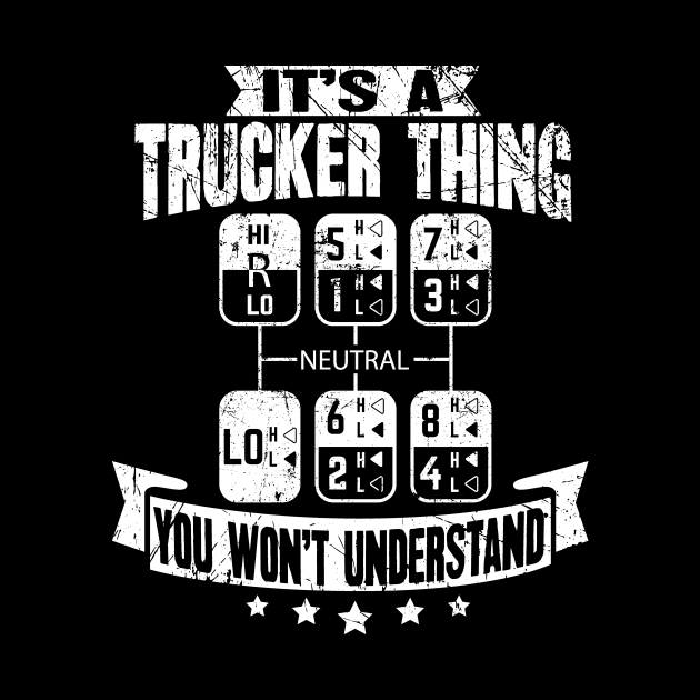 It's a trucker thing you won't understand - truck driver by captainmood