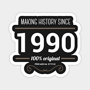 Making history since 1990 Magnet