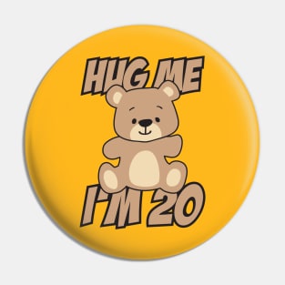 Hug me I'm 20 Pin