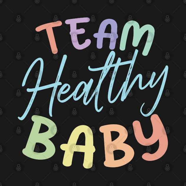 Team Healthy Baby,  Funny Gender Reveal, Baby Boy by Art Like Wow Designs