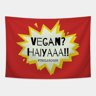 Vegan? Haiyaa Uncle Roger Quote Vegetarian Funny Tapestry