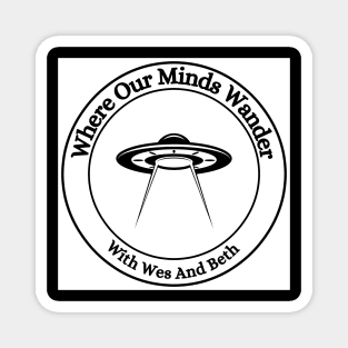 Where Our Minds Wander Podcast Large Chest logo UFO Magnet