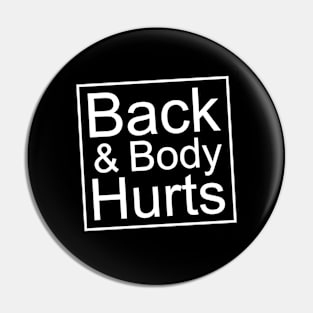 My back & body hurts Pin