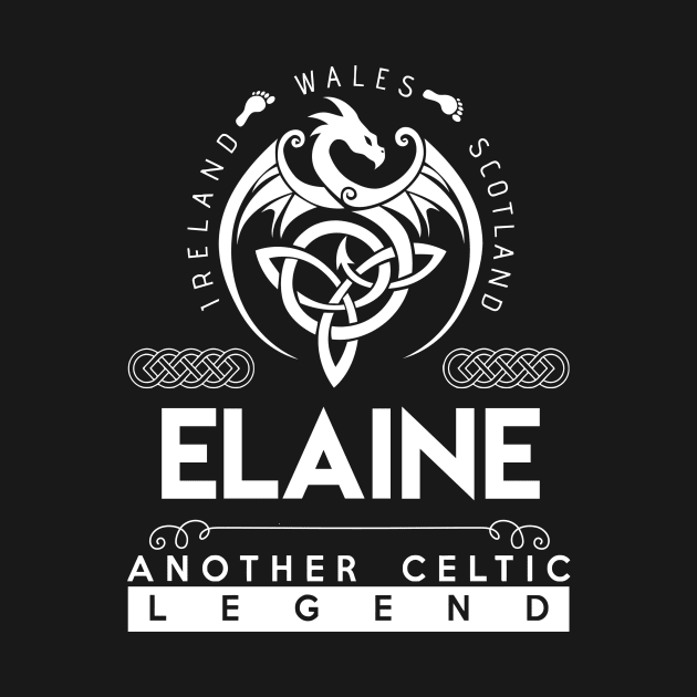 Elaine Name T Shirt - Another Celtic Legend Elaine Dragon Gift Item by harpermargy8920