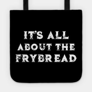 It's All About the Frybread Tote