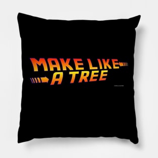 Back to the Future Make Like a Tree! Pillow