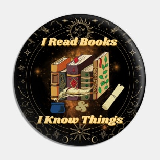 I Read Books And I Know Things Mysterious Funny Quotes Pin