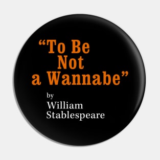 To be NOT a Wannabe Pin