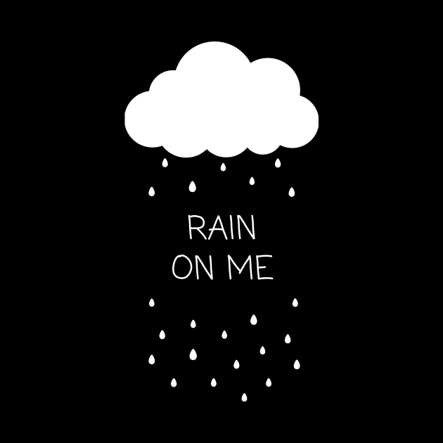 Rain On Me by Lasso Print