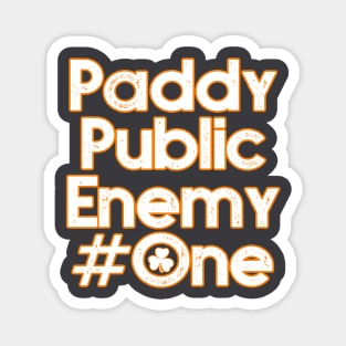 Paddy Public Enemy #One Magnet