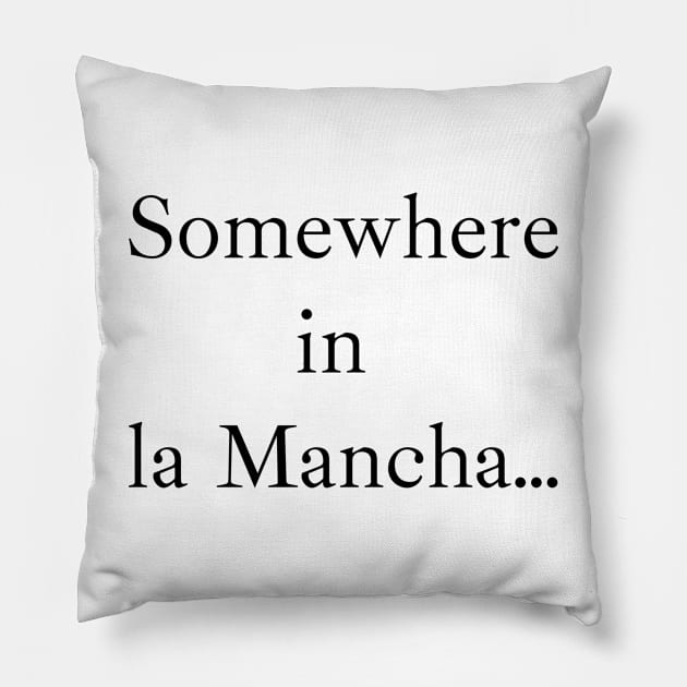 Somewhere in la Mancha (black), Ibarra Real font Pillow by PabloDeChenez