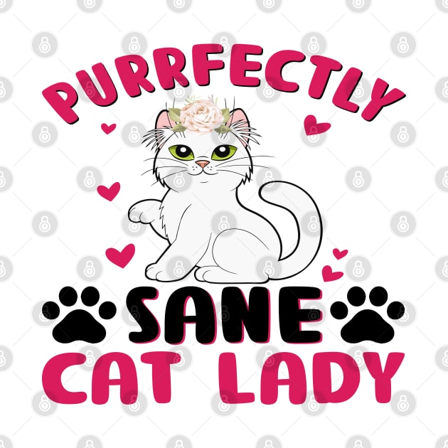 Sane Cat Lady Purrfectly Adorable & Feline-Obsessed by walidhamza