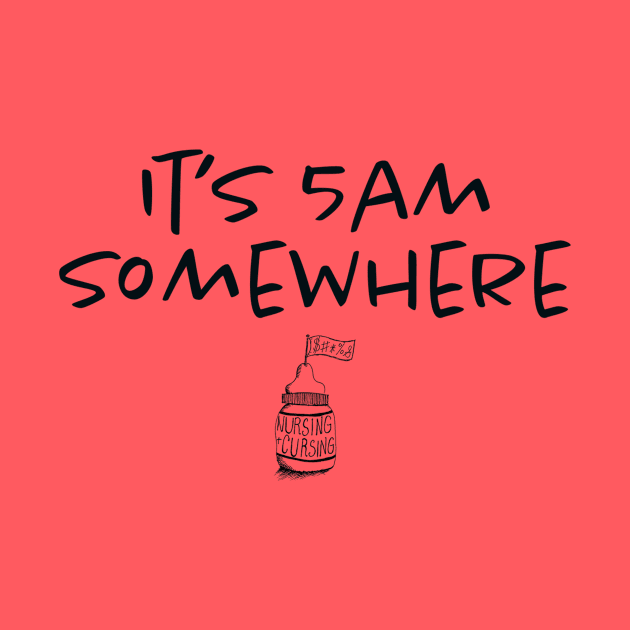 It's 5am Somewhere by Nursing & Cursing Podcast