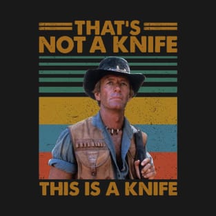 Crocodile Dundee That's Not A Knife T-Shirt