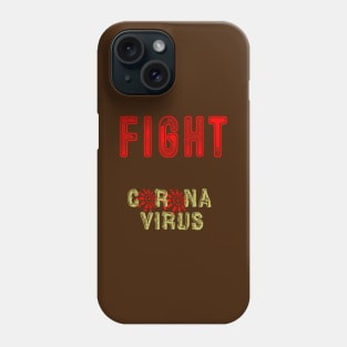 Fight corona virus Phone Case