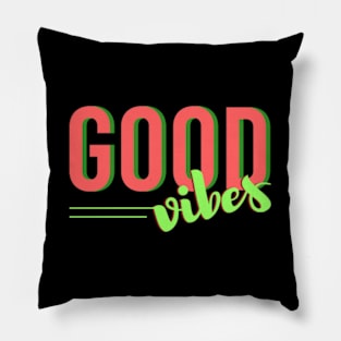 Good vibes Pillow