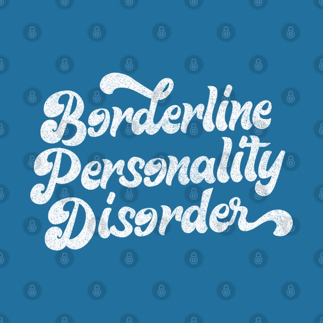 Borderline Personality Disorder (BPD) by DankFutura