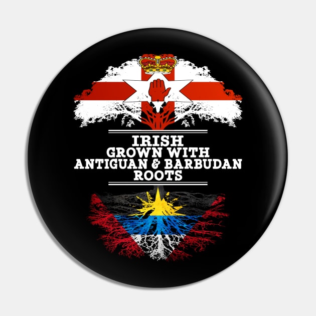 Northern Irish Grown With Antiguan Barbudan Roots - Gift for Antiguan Barbudan With Roots From Antigua Barbuda Pin by Country Flags