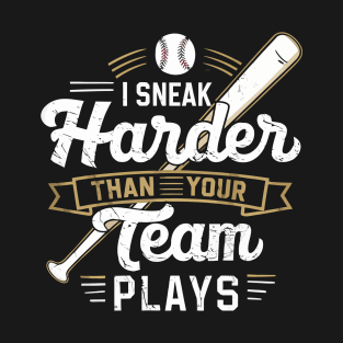 i snack harder than your team plays T-Shirt