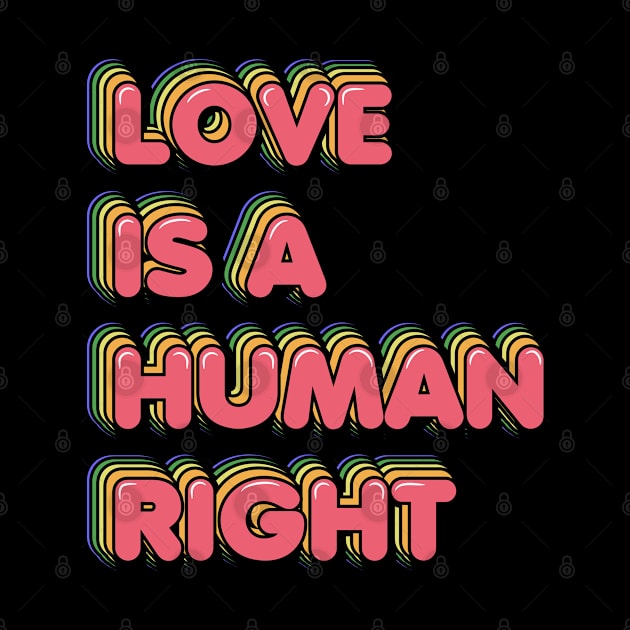 Love is a Human Right by ardp13