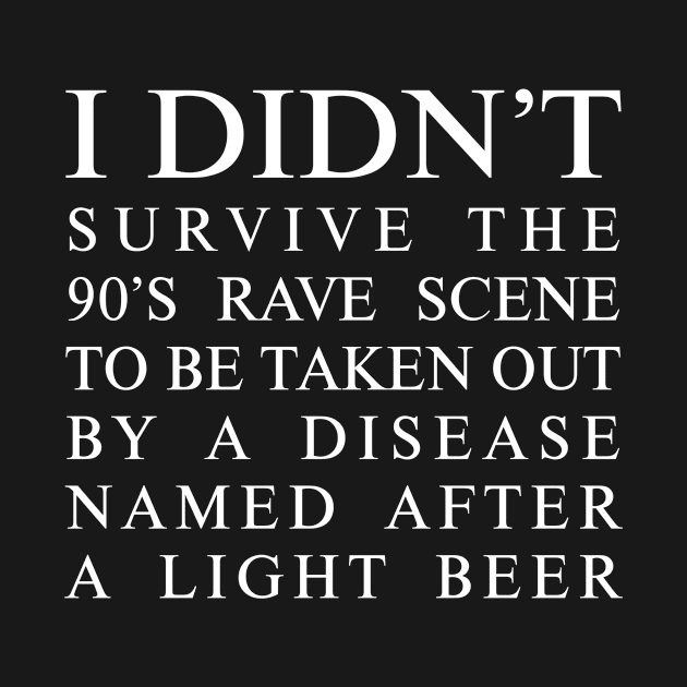 I didn't survive corona virus by KataApparel