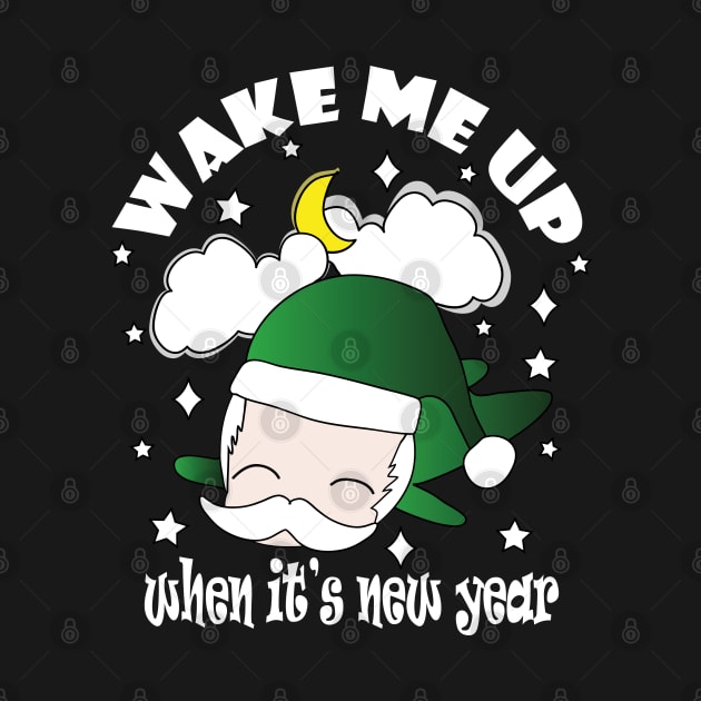 New Year Wake Me Up When It's New Year !! by Day81