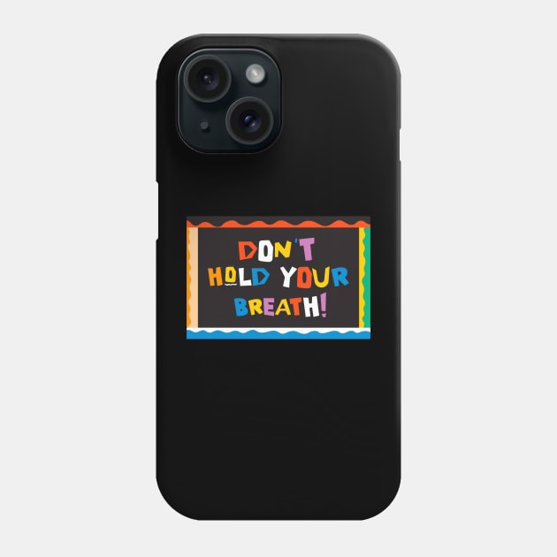 My Brother and Me - Don't Hold Your Breath! Phone Case by The90sMall