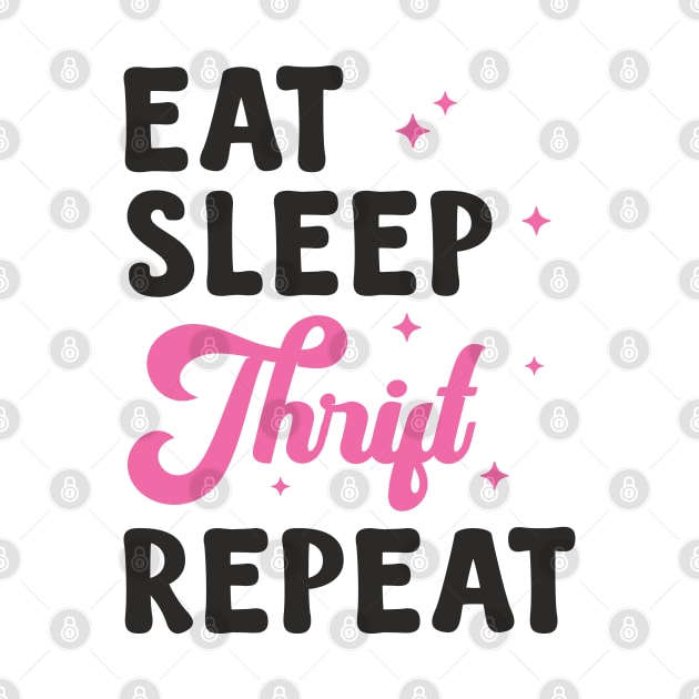 Thrifting Eat Sleep Thrift Repeat Vintage Buyer Womens by FloraLi