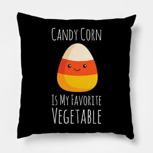 Candy Corn Is My Favorite Vegetable Pillow