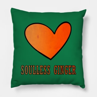 Soulless Ginger St Patrick's Day Gift Redhead Pillow