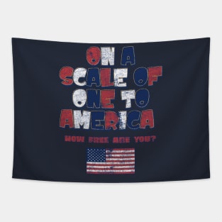 On a Scale of One to America, How Free Are You? Tapestry