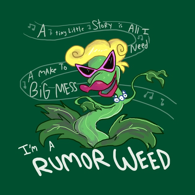 I'm a Rumor Weed (Darker BG Color Version) by sky665