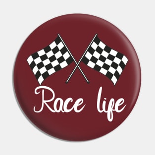 Race life Pin