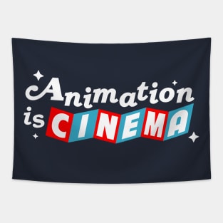 Animation is Cinema Tapestry