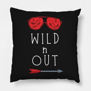 Wild N Out Pillow