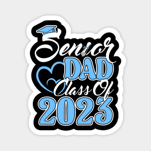 Senior Dad Senior 2023. Class of 2023 Graduate. Magnet