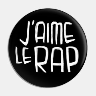 Rapper Music Love, J'aime le Rap, French for I love Rap Pin