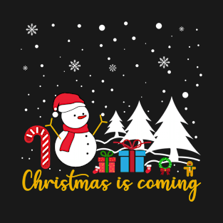 Christmas Is Coming T-Shirts T-Shirt