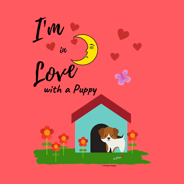 I'm in Love with a Puppy by Phebe Phillips