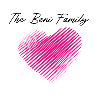 The Beni Family Heart, Love My Family, Name, Birthday, Middle name T-Shirt