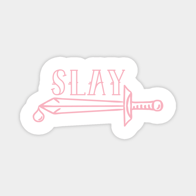 Slay Millennial Pink Magnet by Dale_James