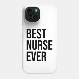 Best Nurse Ever Phone Case