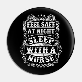 Feel Safe At Night Sleep With A Nurse Pin