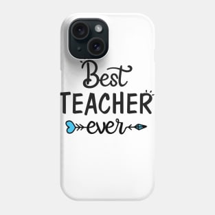 Best Teacher Ever Phone Case