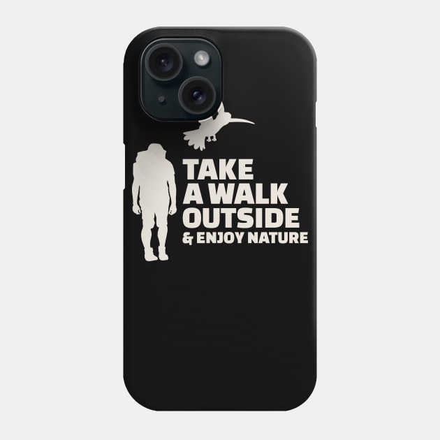 Take a walk outside & enjoy nature Phone Case by Creastore