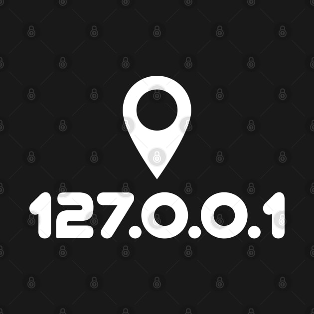 127.0.0.1 IP address with location pin. A localhost design perfect for developers, coders, sysadmins or anyone in IT by RobiMerch